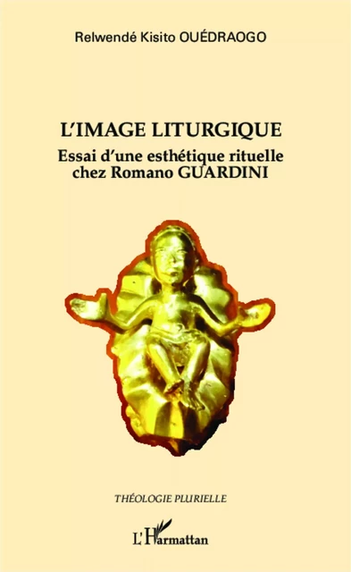 L'image liturgique - Relwendé Kisito Ouédraogo - Editions L'Harmattan