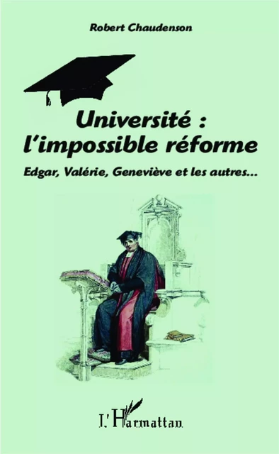 Université : l'impossible réforme - Robert Chaudenson - Editions L'Harmattan