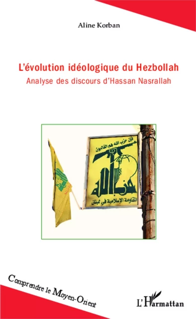 L'évolution idéologique du Hezbollah - Aline Korban - Editions L'Harmattan