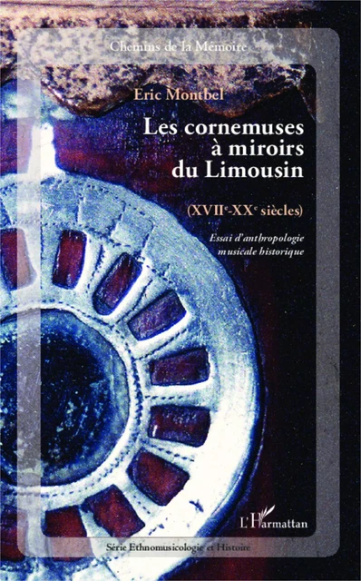 Cornemuses à miroirs du Limousin - Eric Montbel - Editions L'Harmattan