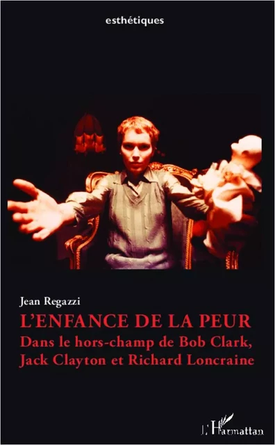 L'enfance de la peur - Jean Regazzi - Editions L'Harmattan