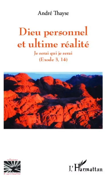 Dieu personnel et l'ultime réalité - André Thayse - Editions L'Harmattan