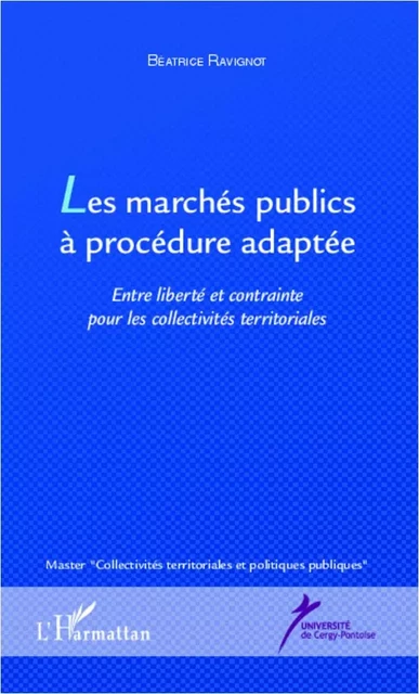 Les marchés publics à procédure adaptée - Béatrice Ravignot - Editions L'Harmattan