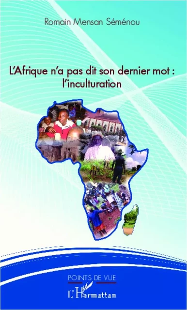 L'Afrique n'a pas dit son dernier mot : l'inculturation - Romain Mensan Séménou - Editions L'Harmattan