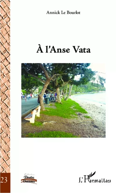 A L'Anse Vata - Annick Le Bourlot - Editions L'Harmattan