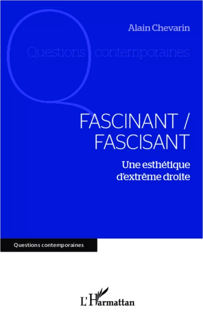 Fascinant / fascisant - Alain Chevarin - Editions L'Harmattan