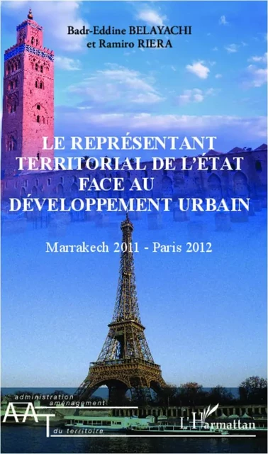 Le représentant territorial de l'Etat face au développement urbain - Badr-Eddine Belayachi, Ramiro Riera - Editions L'Harmattan