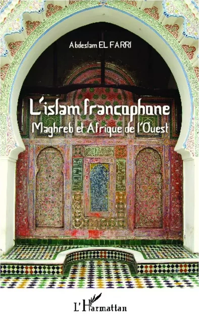 L'Islam francophone - Abdelslam El Farri - Editions L'Harmattan