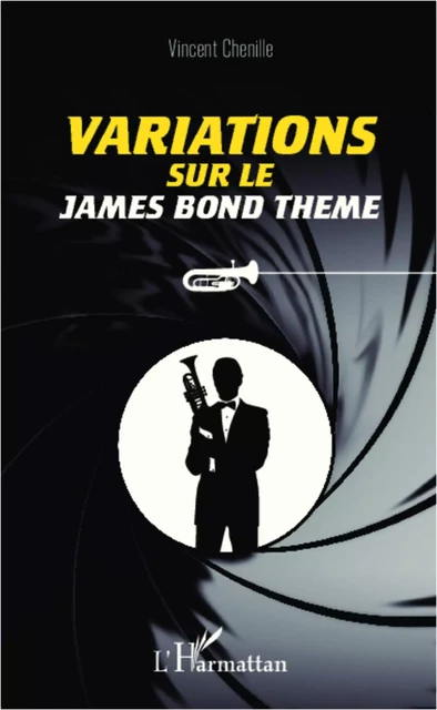 Variations sur le James Bond Theme - Vincent Chenille - Editions L'Harmattan