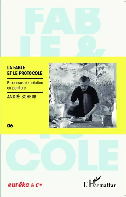 La fable et le protocole - André Scherb - Editions L'Harmattan