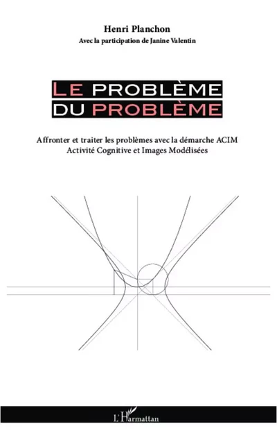 Le problème du problème - Henri Planchon - Editions L'Harmattan