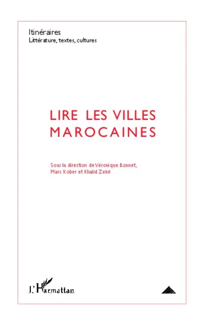 Lire les villes marocaines - Véronique Bonnet, Marc Kober, Khalid Zekri - Editions L'Harmattan