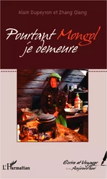 Pourtant Mongol je demeure