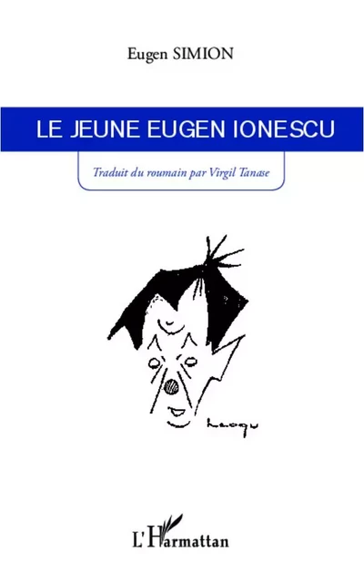 Le jeune Eugen Ionescu - Eugen Simion - Editions L'Harmattan