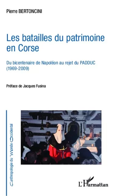 Les batailles du patrimoine en Corse - Pierre Bertoncini - Editions L'Harmattan