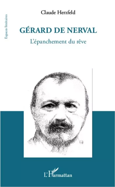 Gérard de Nerval - Claude Herzfeld - Editions L'Harmattan