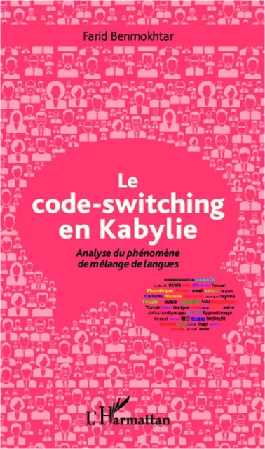 Le code-switching en Kabylie - Farid Benmokhtar - Editions L'Harmattan