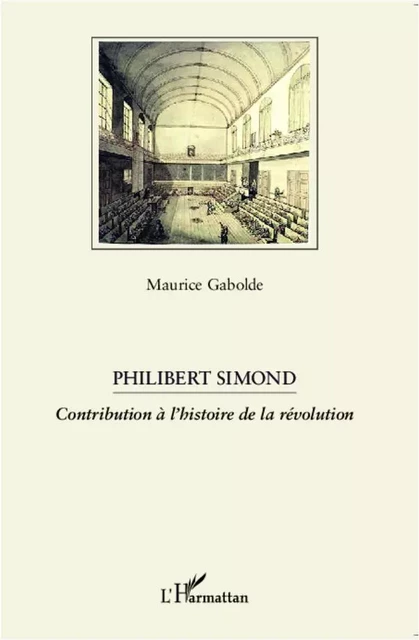 Philibert Simond - Maurice GABOLDE - Editions L'Harmattan