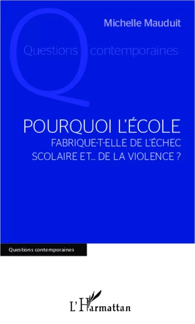 Pourquoi l'école - Michelle Mauduit-Corbon - Editions L'Harmattan