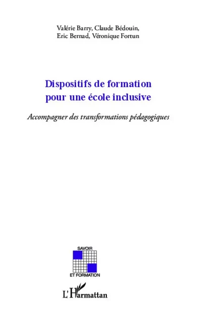 Dispositifs de formation pour une école inclusive - Eric Bernad, Claude BÉDOUIN, Véronique Fortun, Valérie Barry - Editions L'Harmattan