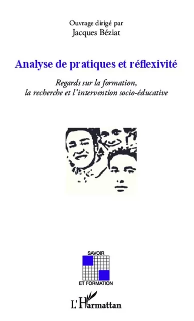 Analyse de pratiques et reflexivité - Jacques Béziat - Editions L'Harmattan