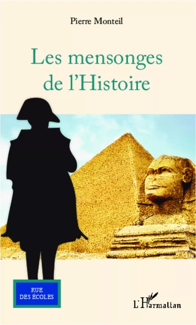 Les mensonges de l'Histoire - Pierre Monteil - Editions L'Harmattan