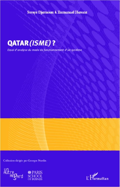 Qatar(isme) ? - Emmanuel Hersant, Soraya Manel Djermoun - Editions L'Harmattan