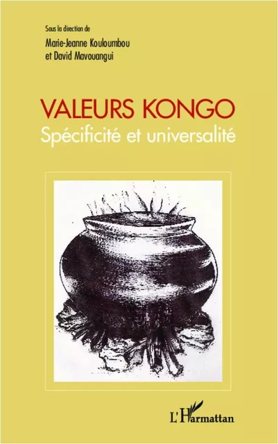 Valeurs kongo - David Mavouangui, Marie-Jeanne Kouloumbou - Editions L'Harmattan