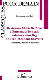 De <em>Johnny Chien Méchant</em> d'Emmanuel Dongola à <em>Johnny Mad Dog </em>de Jean-Stéphane Sauvaire