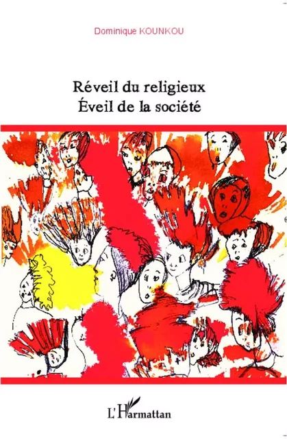 Réveil du religieux - Dominique Kounkou - Editions L'Harmattan