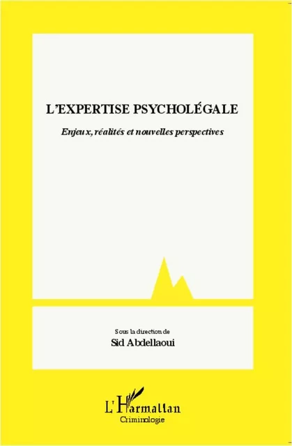 L'expertise psycholégale - Sid Abdellaoui - Editions L'Harmattan