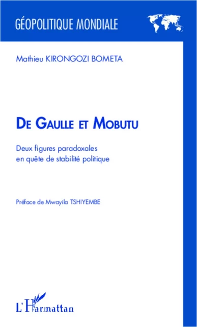 De Gaulle et Mobutu - Mathieu Kirongozi Bometa - Editions L'Harmattan