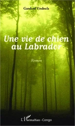 Une vie de chien au Labrador