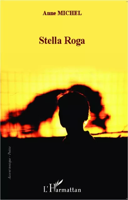 Stella Roga - Anne Michel - Editions L'Harmattan