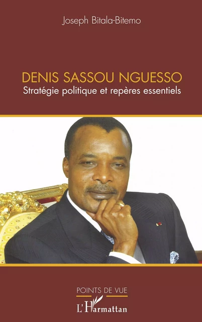 Denis Sassou Nguesso - Joseph Bitala-Bitemo - Editions L'Harmattan