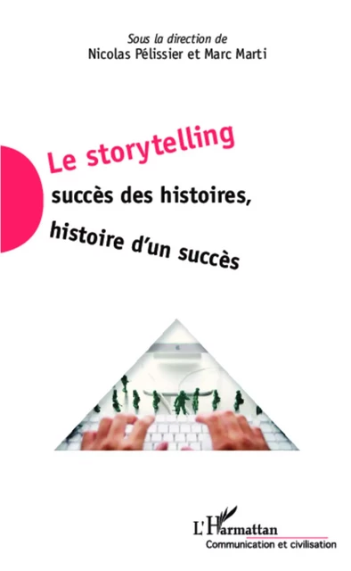 Le storytelling - Marc Marti, Nicolas Pélissier - Editions L'Harmattan