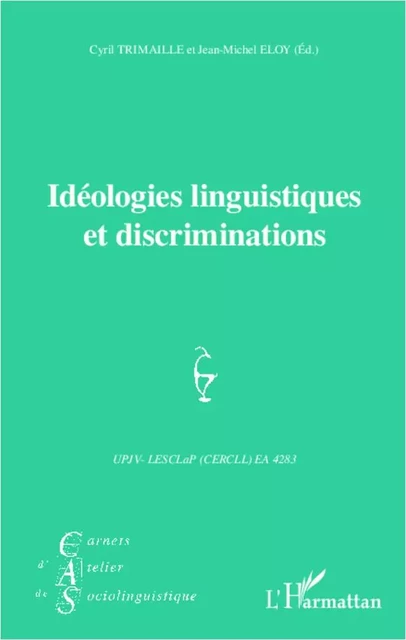 Idéologies linguistiques et discriminations - Jean-Michel Eloy, Cyril Trimaille - Editions L'Harmattan