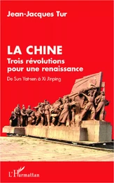 La Chine, trois révolutions pour une renaissance