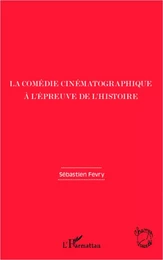 La comédie cinématographique à l'épreuve de l'histoire