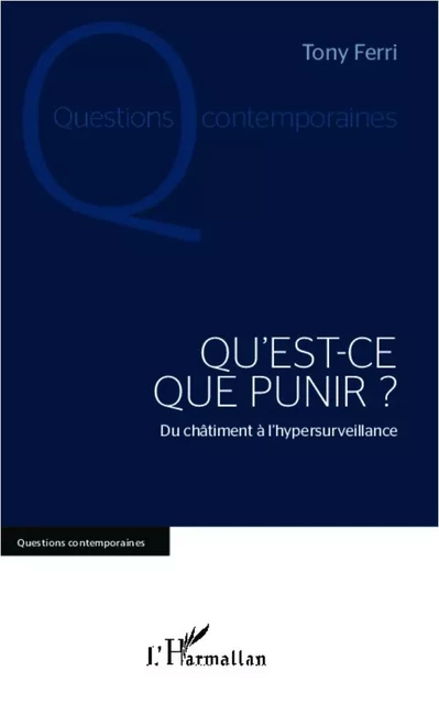 Qu'est-ce que punir ? - Tony Ferri - Editions L'Harmattan