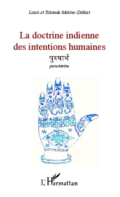 La doctrine indienne des intentions humaines - Louis Moline - Editions L'Harmattan