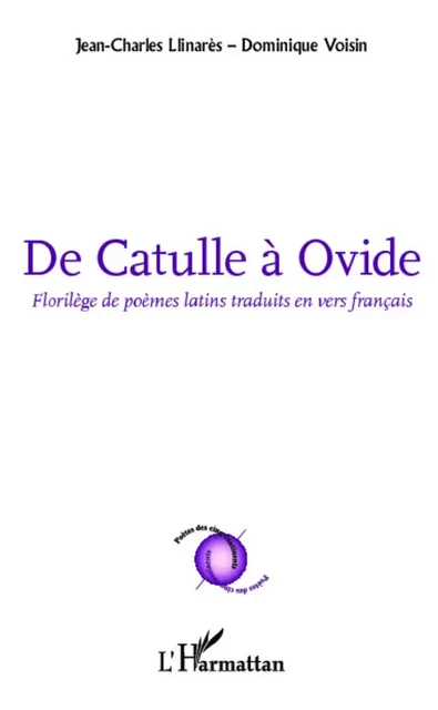 De Catulle à Ovide - Jean-Charles Llinares, Dominique Voisin - Editions L'Harmattan