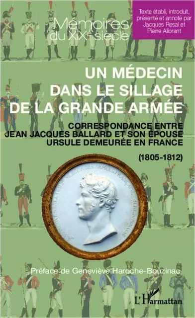 Un médecin dans le sillage de la grande armée - Jacques Resal, Pierre Allorant - Editions L'Harmattan