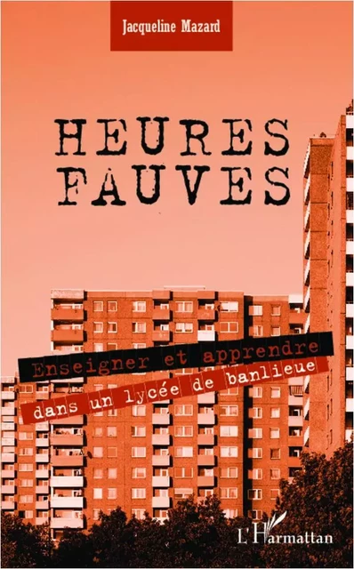 Heures fauves - Jacqueline Mazard - Editions L'Harmattan