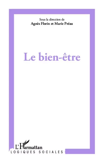 Le bien-être - Agnès Florin, Marie Préau - Editions L'Harmattan