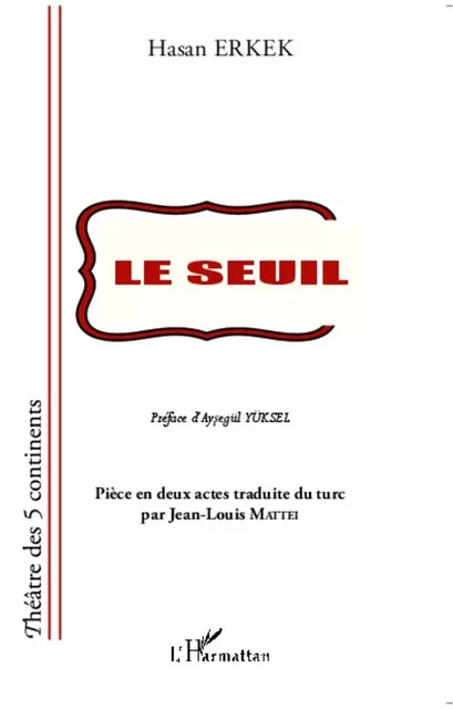 Le Seuil - Hasan Erkek - Editions L'Harmattan