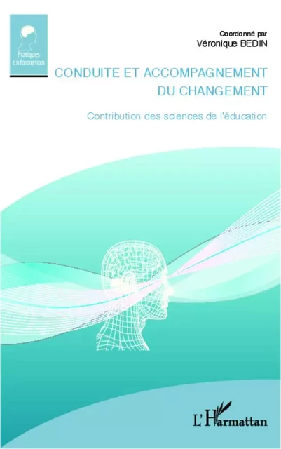 Conduite et accompagnement du changement - Véronique Bedin - Editions L'Harmattan