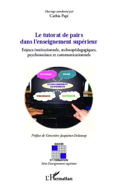 Le tutorat de pairs dans l'enseignement supérieur - Cathia Papi - Editions L'Harmattan