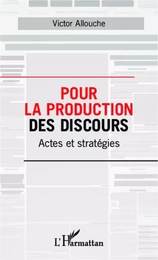 Pour la production des discours