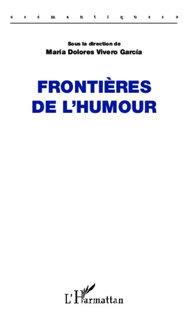 Frontières de l'humour - María Dolores Vivero García - Editions L'Harmattan